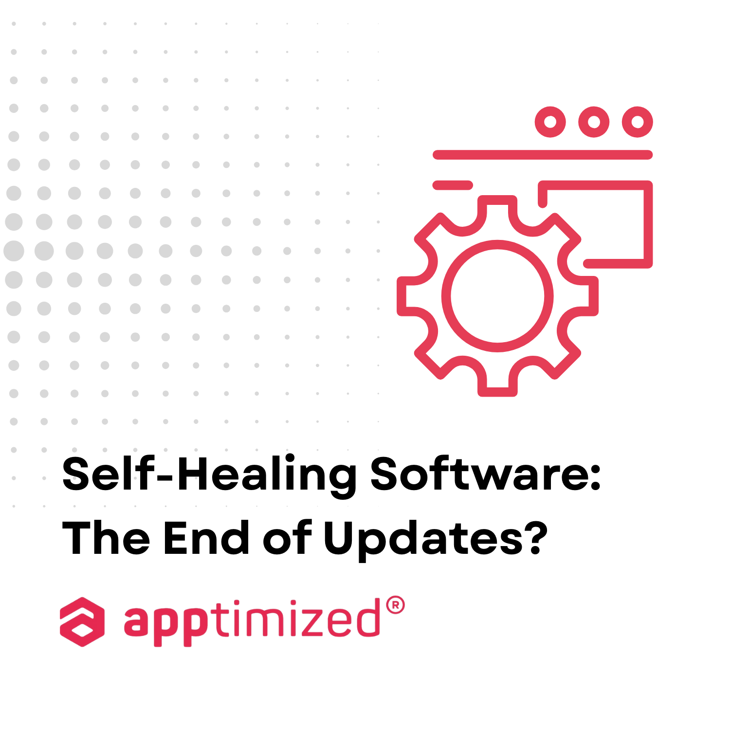 Blog cover image for article “Self-Healing Software: The End of Updates?”